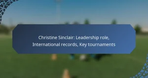 Christine Sinclair: Leadership role, International records, Key tournaments