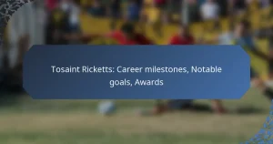 Tosaint Ricketts: Career milestones, Notable goals, Awards